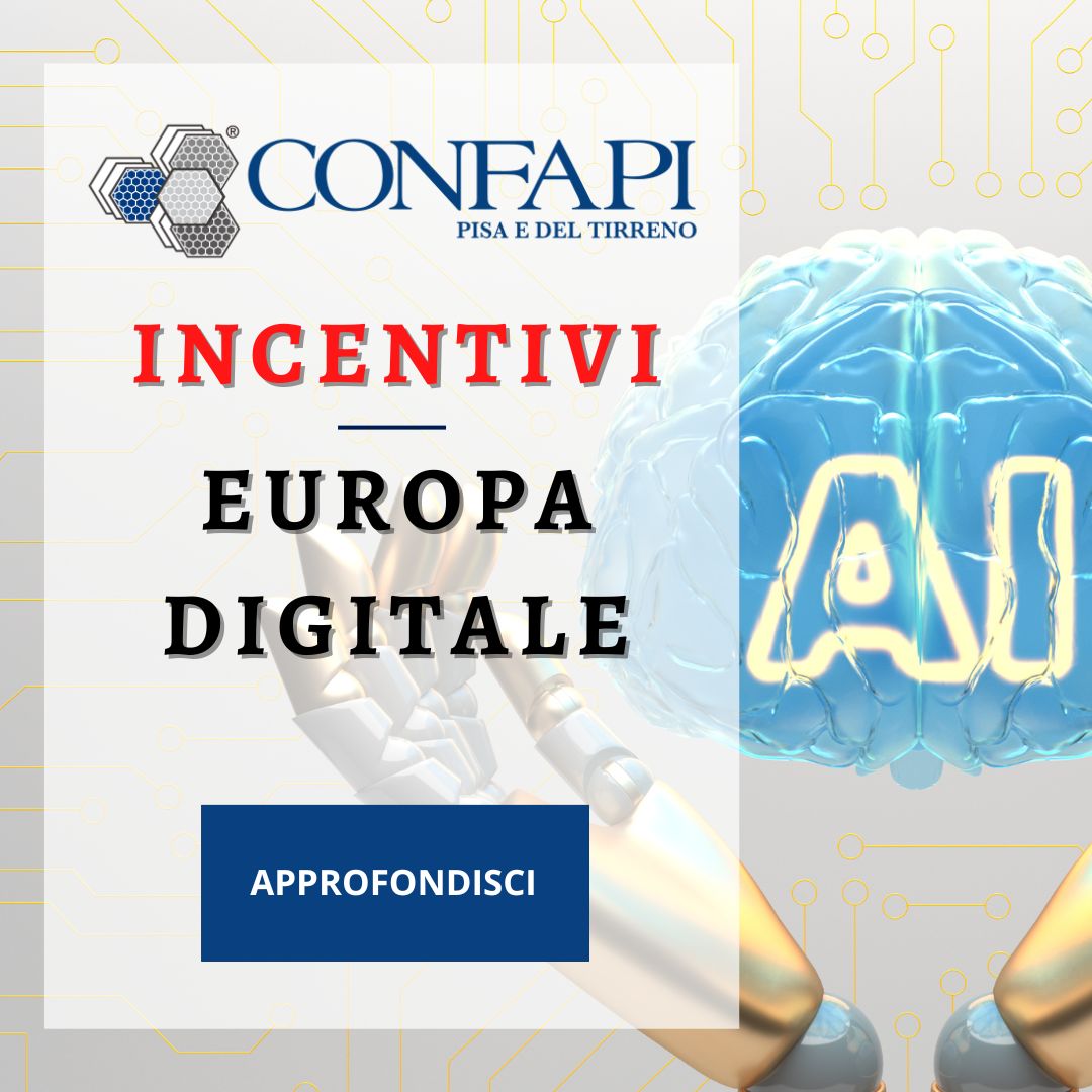 EUROPA DIGITALE: CONTRIBUTI Confapi Pisa e del Tirreno