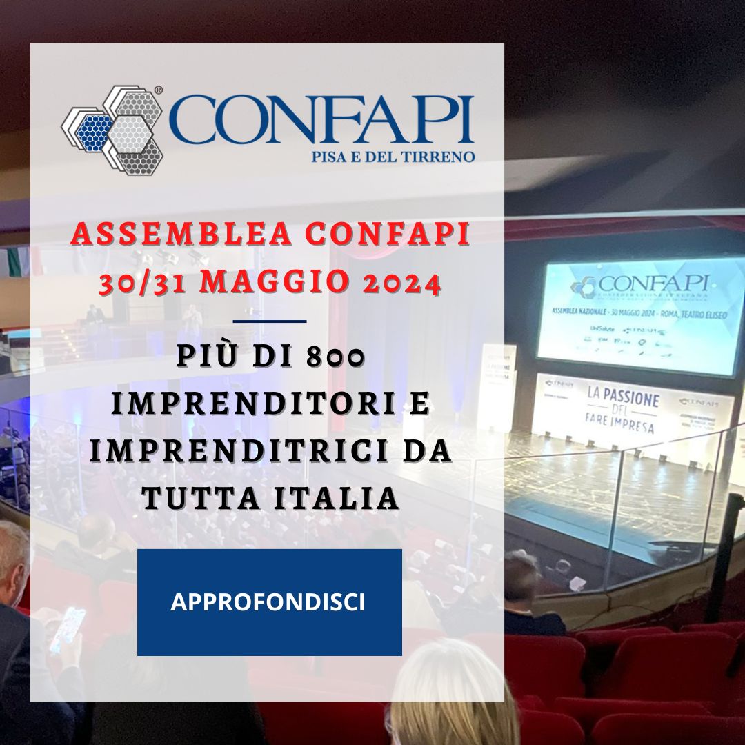 ASSEMBLEA CONFAPI - PIù DI 800 IMPRENDITORI PRESENTI Confapi Pisa e del Tirreno