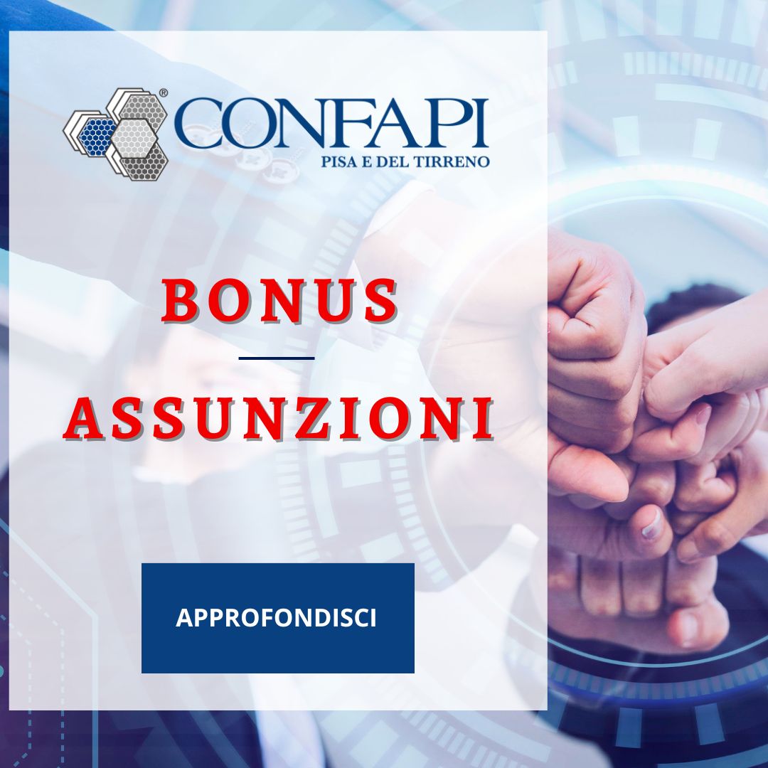 BONUS ASSUNZIONI Confapi Pisa e del Tirreno