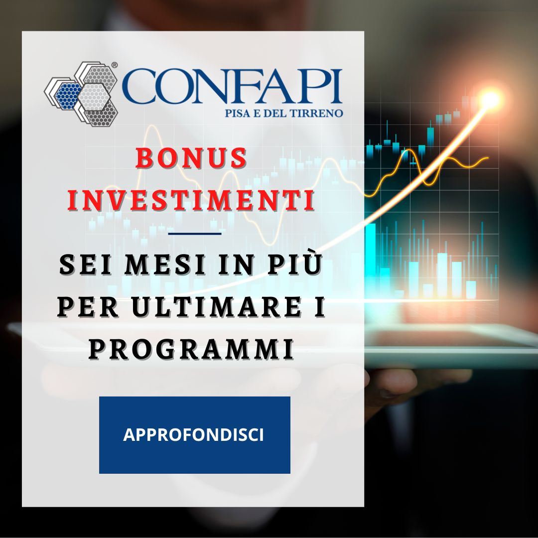  BONUS INVESTIMENTI Confapi Pisa e del Tirreno