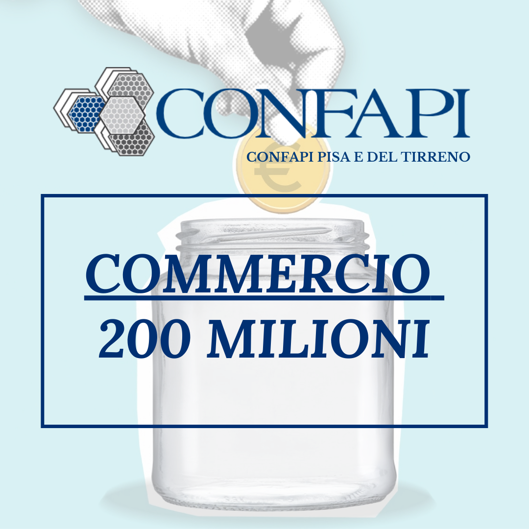 COMMERCIO - 200 MILIONI Confapi Pisa e del Tirreno