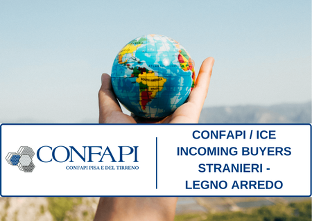 CONFAPI/ICE - INCOMING BUYERS STRANIERI Confapi Pisa e del Tirreno