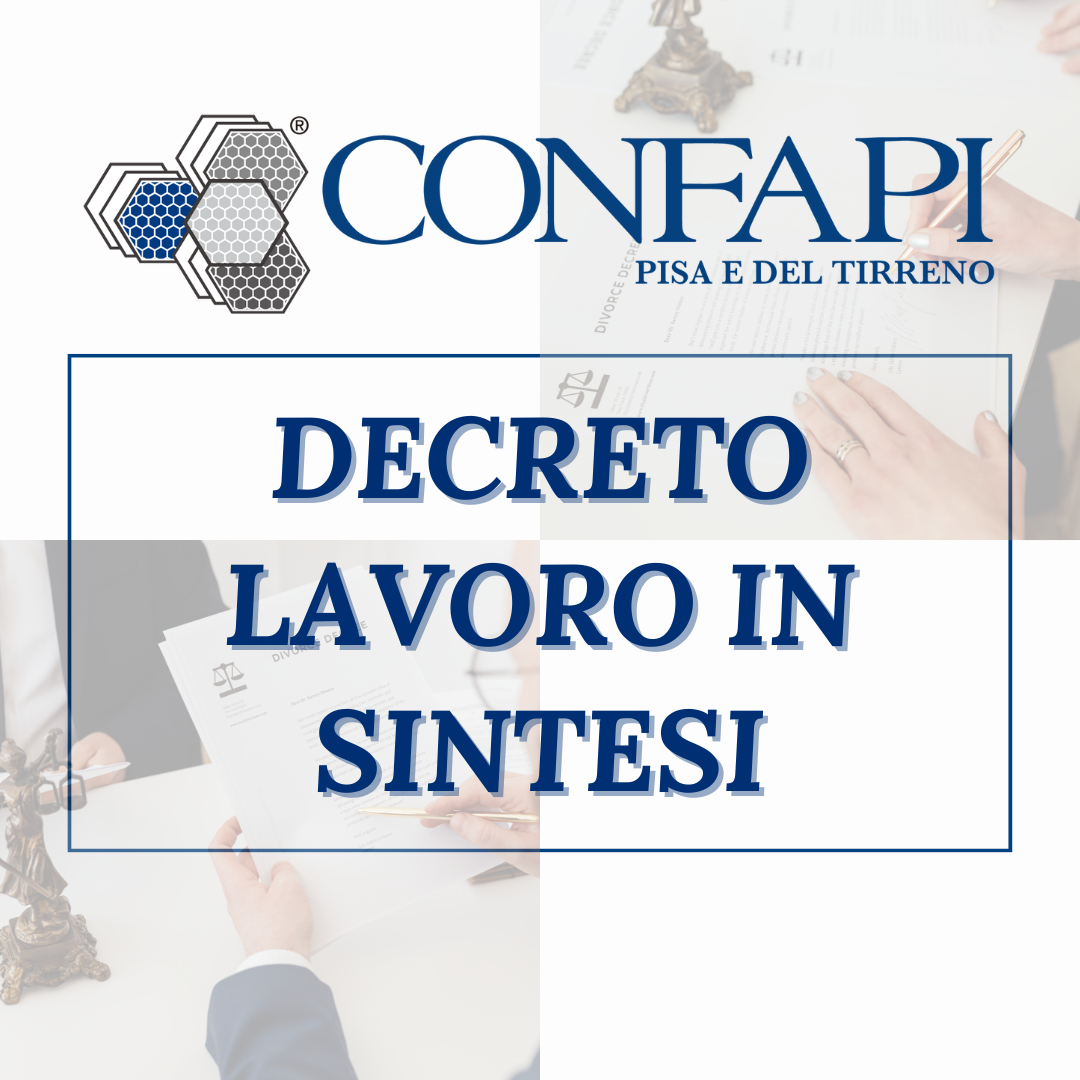 DECRETO LAVORO IN SINTESI Confapi Pisa e del Tirreno