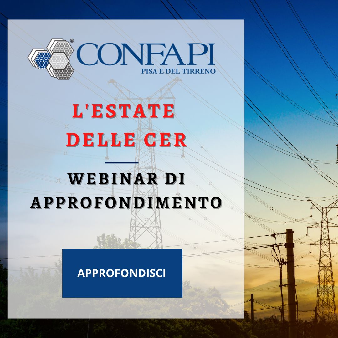 L'ESTATE DELLE CER - WEBINAR  Confapi Pisa e del Tirreno