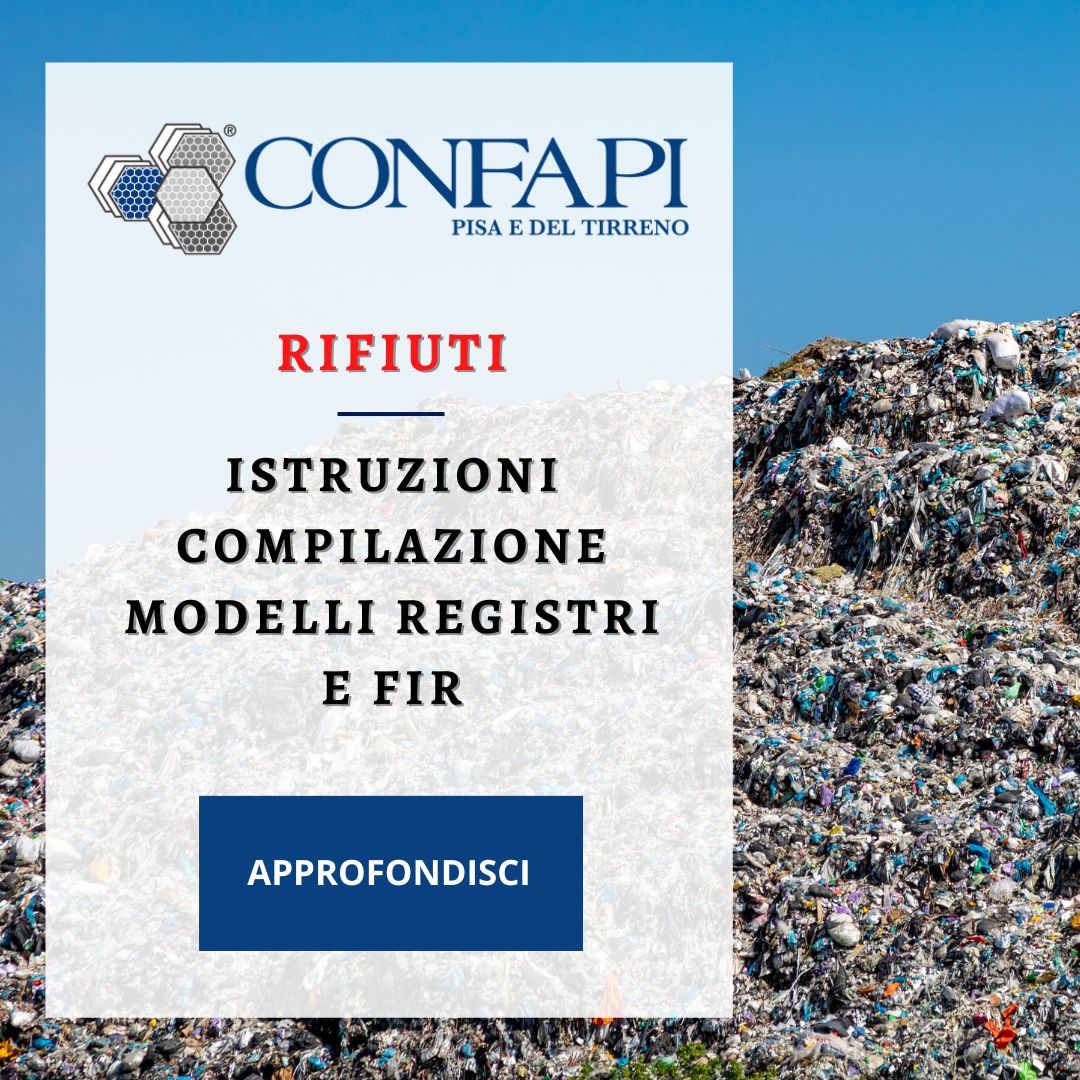 RIFIUTI -  COMPILAZIONE MODELLI REGISTRI E FIR Confapi Pisa e del Tirreno