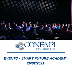 EVENTO - SMART FUTURE ACADEMY Confapi Pisa e del Tirreno
