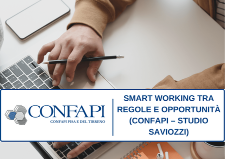 Smart working tra regole e opportunità (Confapi – Studio Saviozzi) Confapi Pisa e del Tirreno
