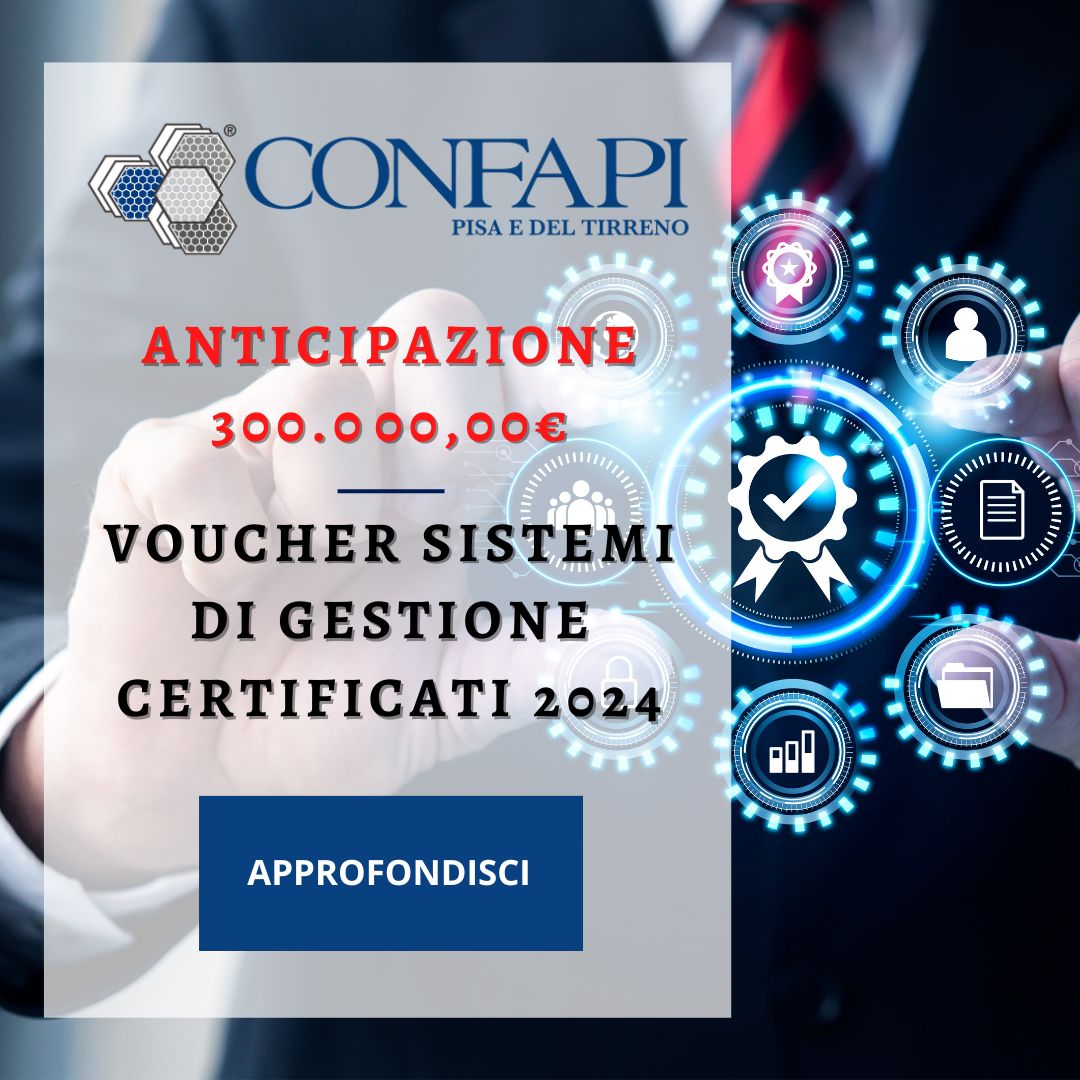 VOUCHER SISTEMI DI GESTIONE CERTIFICATI 2024 Confapi Pisa e del Tirreno