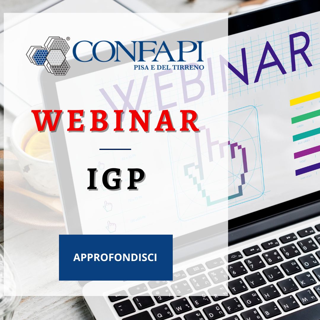 WEBINAR - IGP Confapi Pisa e del Tirreno
