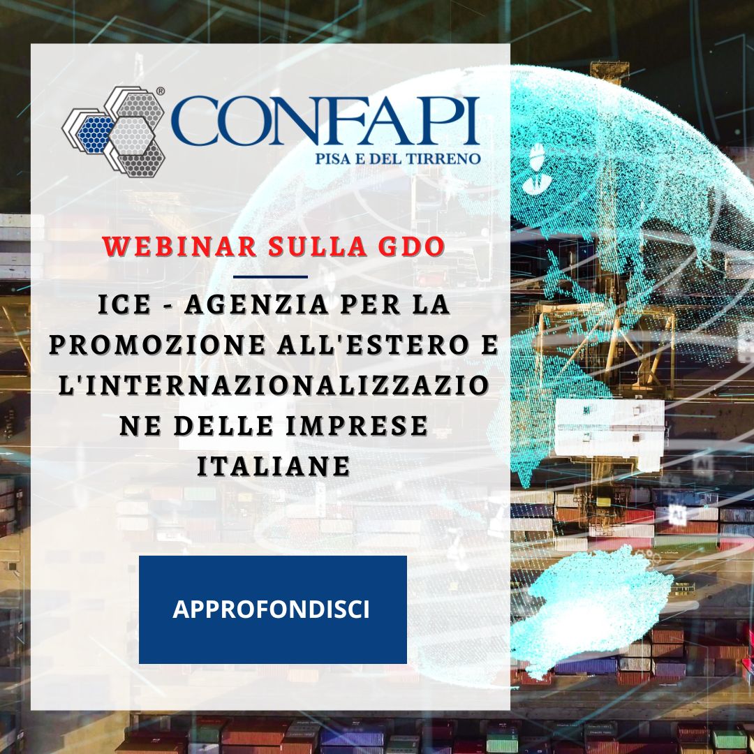 WEBINAR SULLA GDO - ICE  Confapi Pisa e del Tirreno