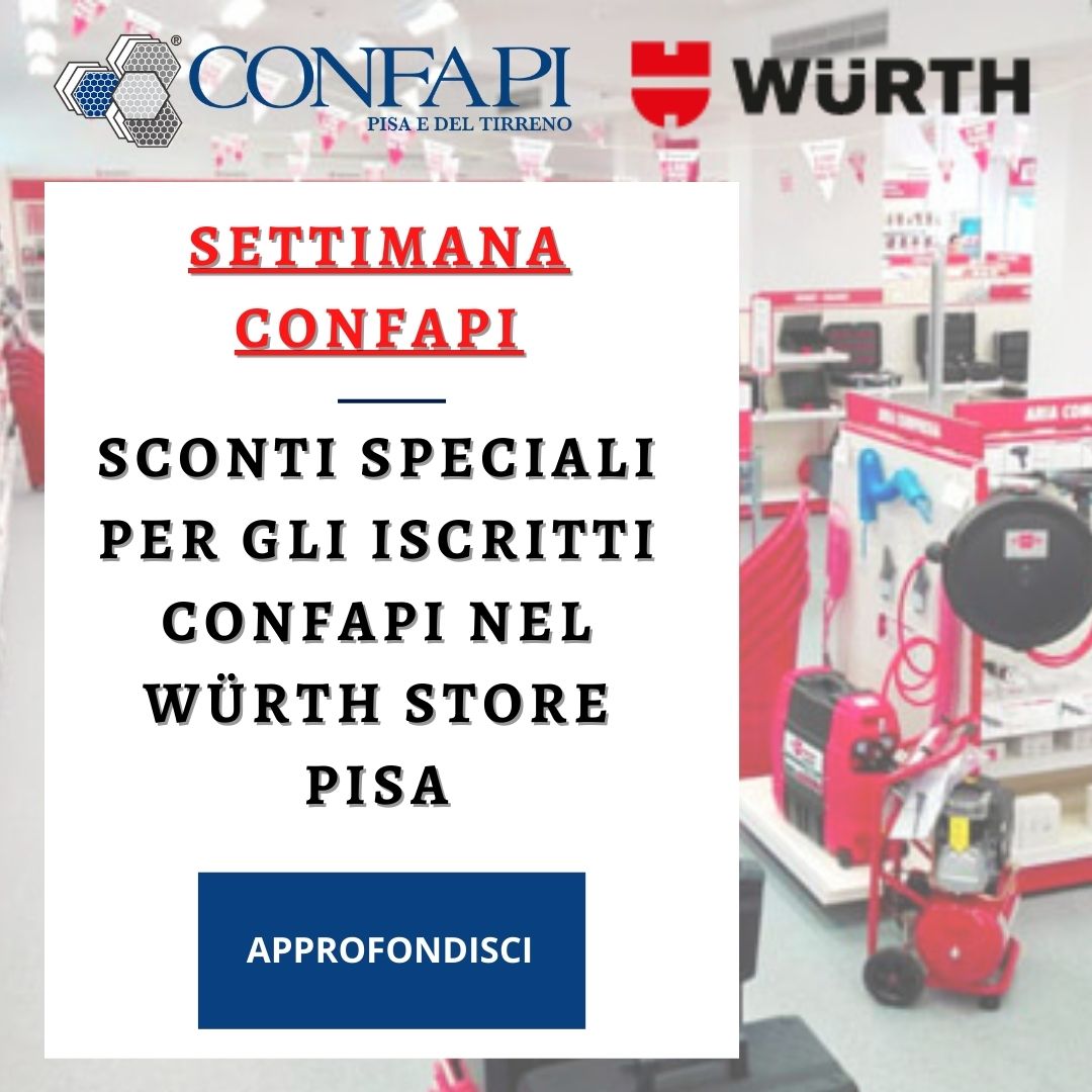 "LA SETTIMANA CONFAPI" - WÜRTH STORE PISA Confapi Pisa e del Tirreno