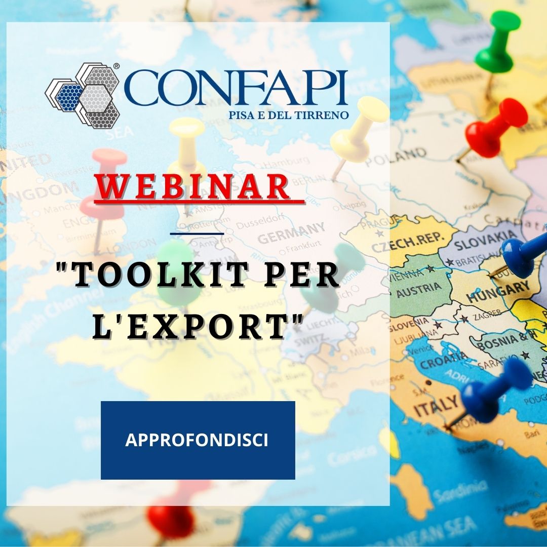  WEBINAR "TOOLKIT PER L'EXPORT" Confapi Pisa e del Tirreno
