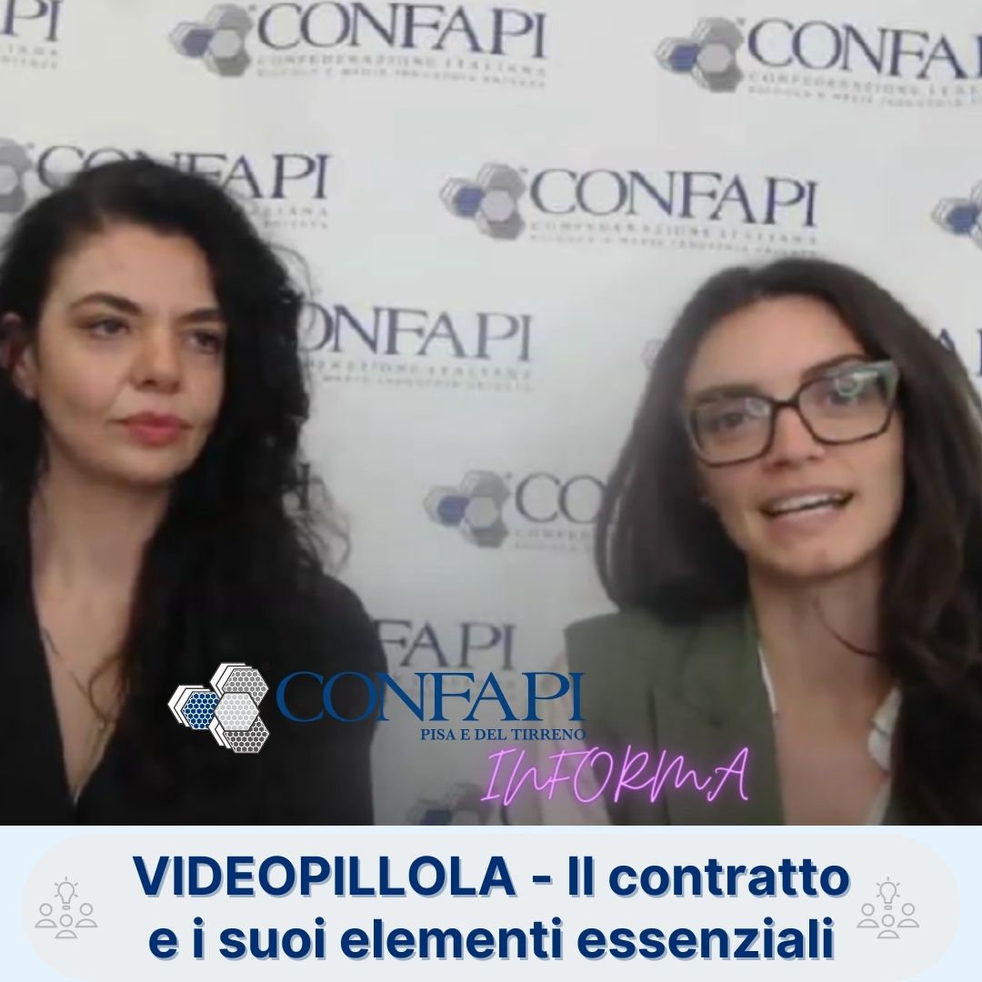 VIDEOPILLOLA “Il contratto e gli elementi essenziali” Confapi Pisa e del Tirreno