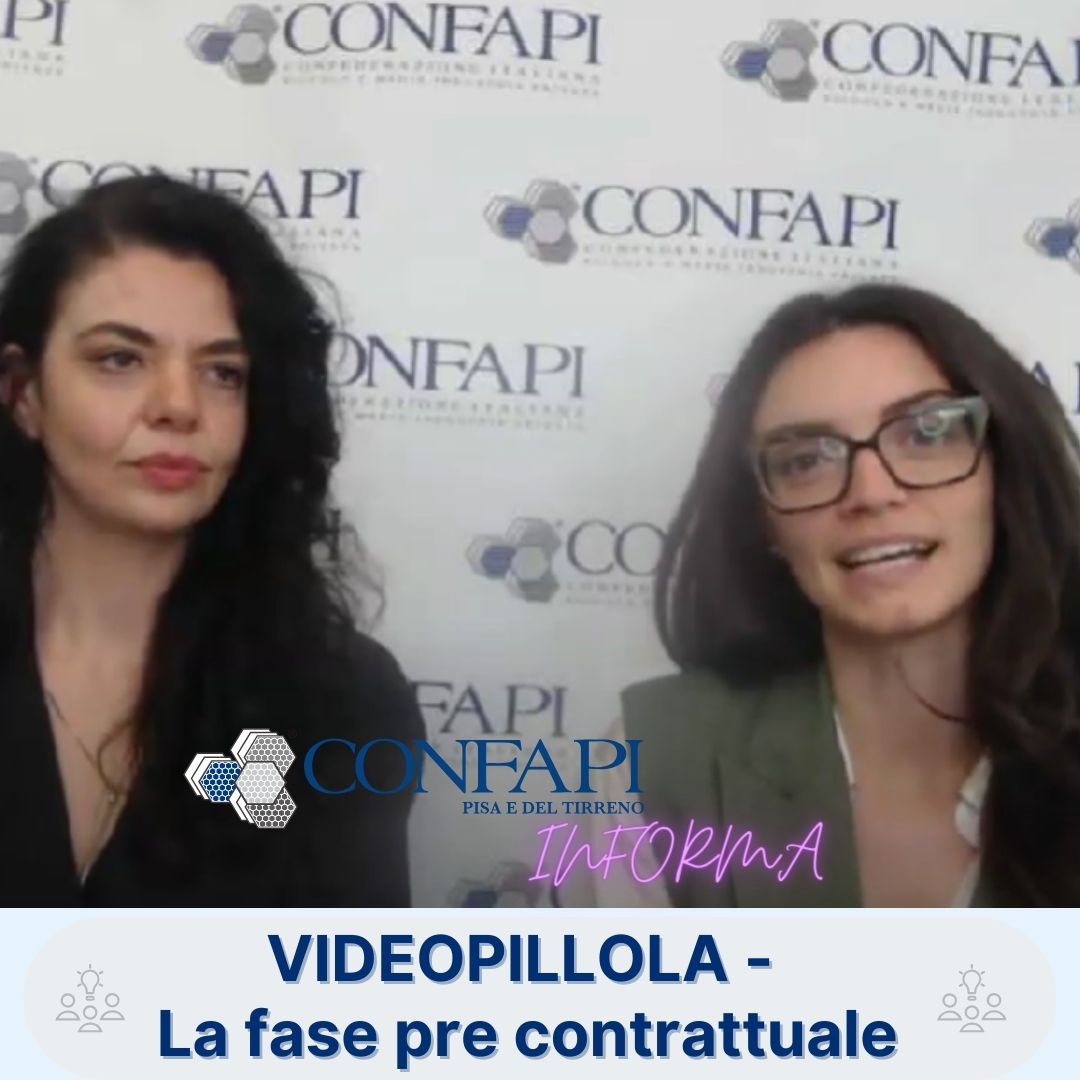VIDEOPILLOLA SPORTELLO LEGALE  - "LA FASE PRE CONTRATTUALE" Confapi Pisa e del Tirreno